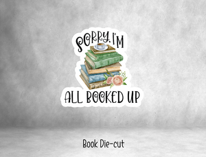 All Booked Up (Sticker Die cut)
