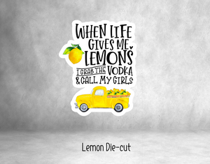 Life give you Lemons Diecut